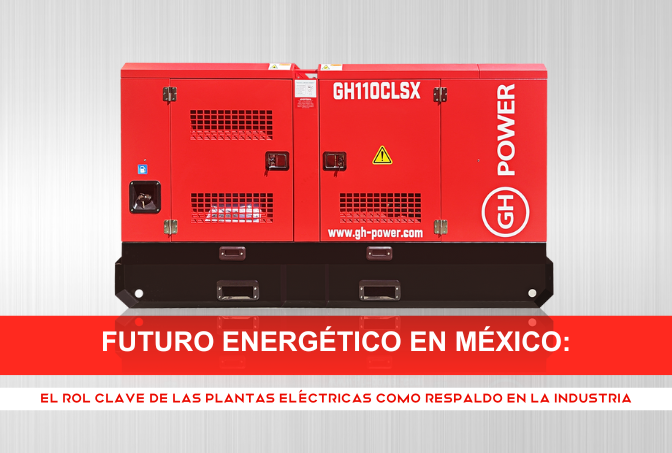 Futuro energético en México: el rol clave de las plantas eléctricas como respaldo en la industria